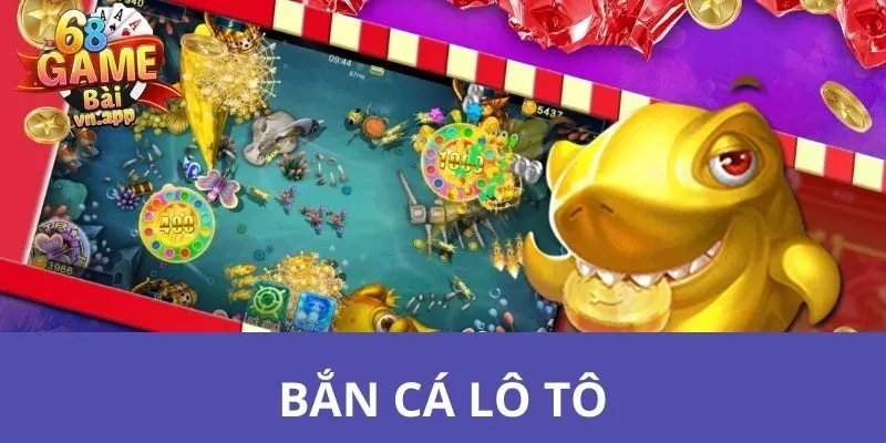 bắn cá lô tô