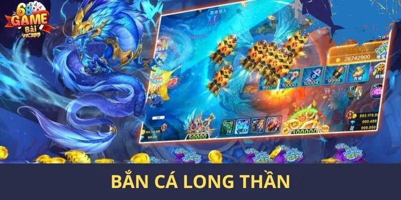 Những điểm nổi bật của game bắn cá long thần tại 68 game bài