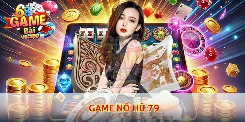 game nổ hũ 79