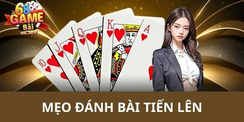 mẹo đánh bài tiến lên