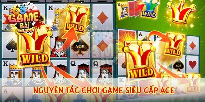 Nguyên tắc chơi game Ace Siêu cấp 
