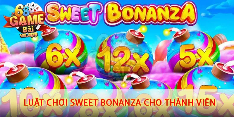 Luật chơi Sweet Bonanza cho thành viên