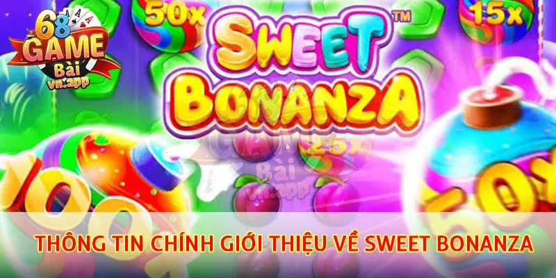 Tổng hợp thông tin chính giới thiệu về Sweet Bonanza