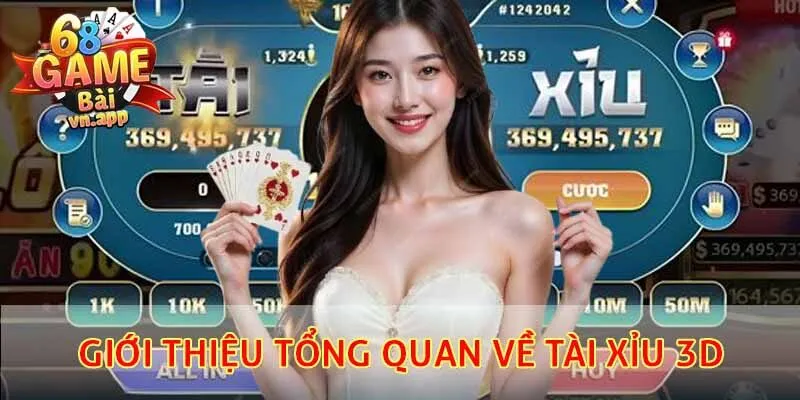 Giới thiệu tổng quan về game tài xỉu 3D