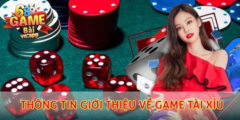 Thông tin chính giới thiệu về game tài xỉu