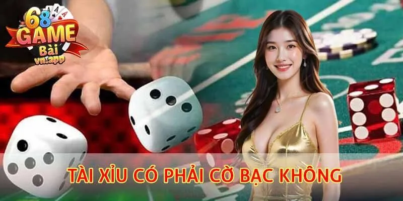 tài xỉu có phải cờ bạc không