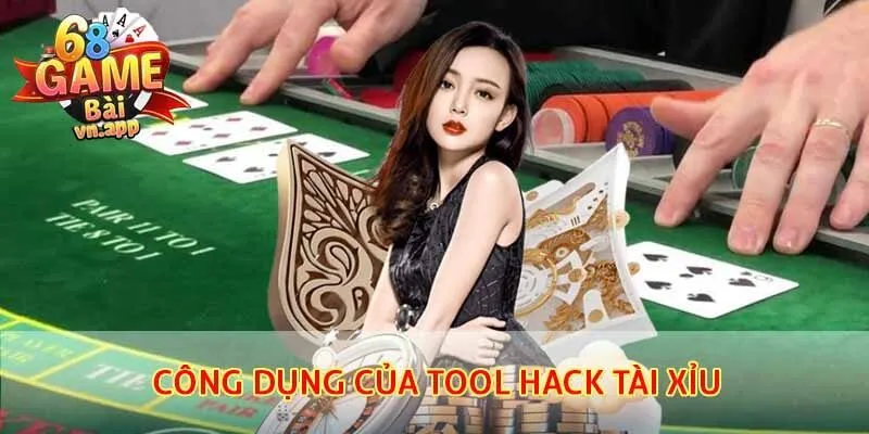 Công dụng của tool hack tài xỉu cho người chơi