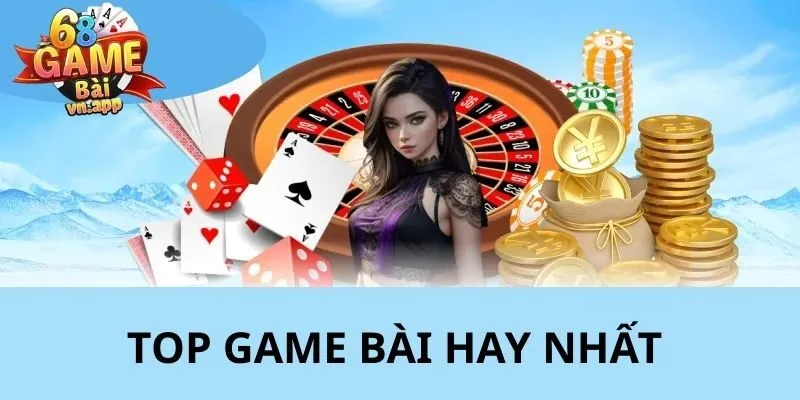 TOP game bài siêu ấn tượng đang được triển khai tại nhà cái